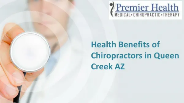 Health Benefits of Chiropractors in Queen Creek AZ
