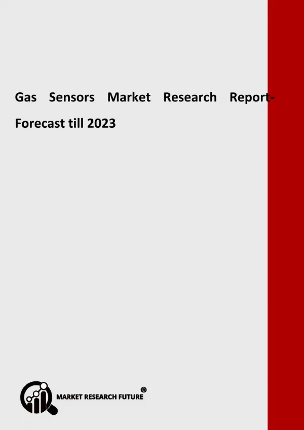 Gas Sensors Market Size, Share, Growth and Forecast to 2023