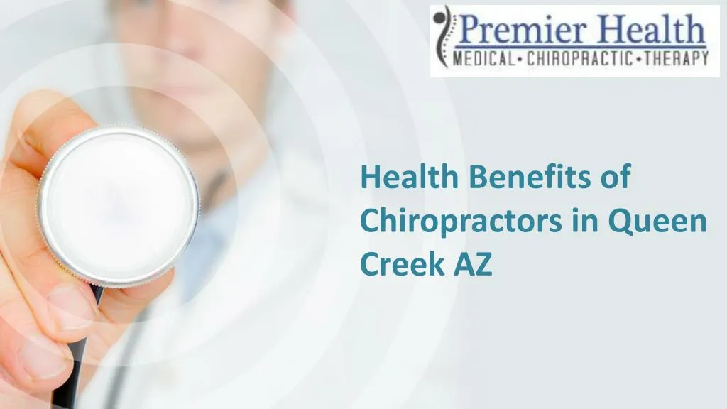 health benefits of chiropractors in queen creek az