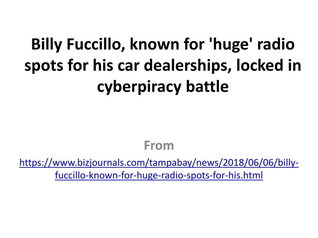 billy fuccillo known for huge radio spots for his car dealerships locked in cyberpiracy battle