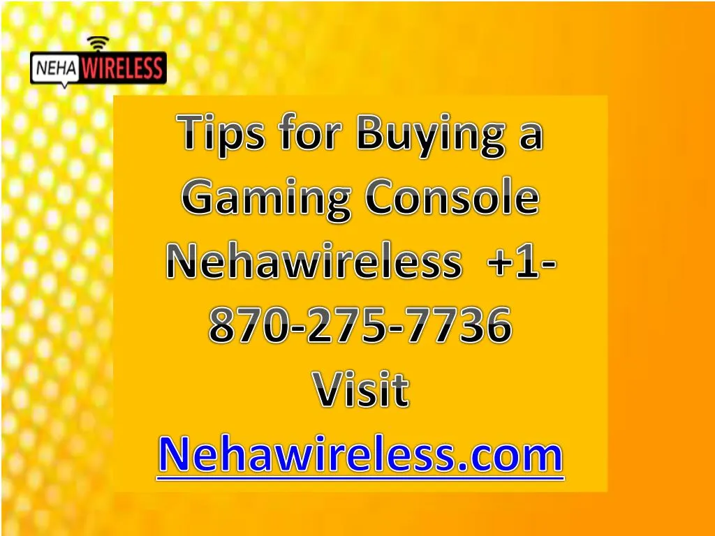 tips for buying a gaming console nehawireless