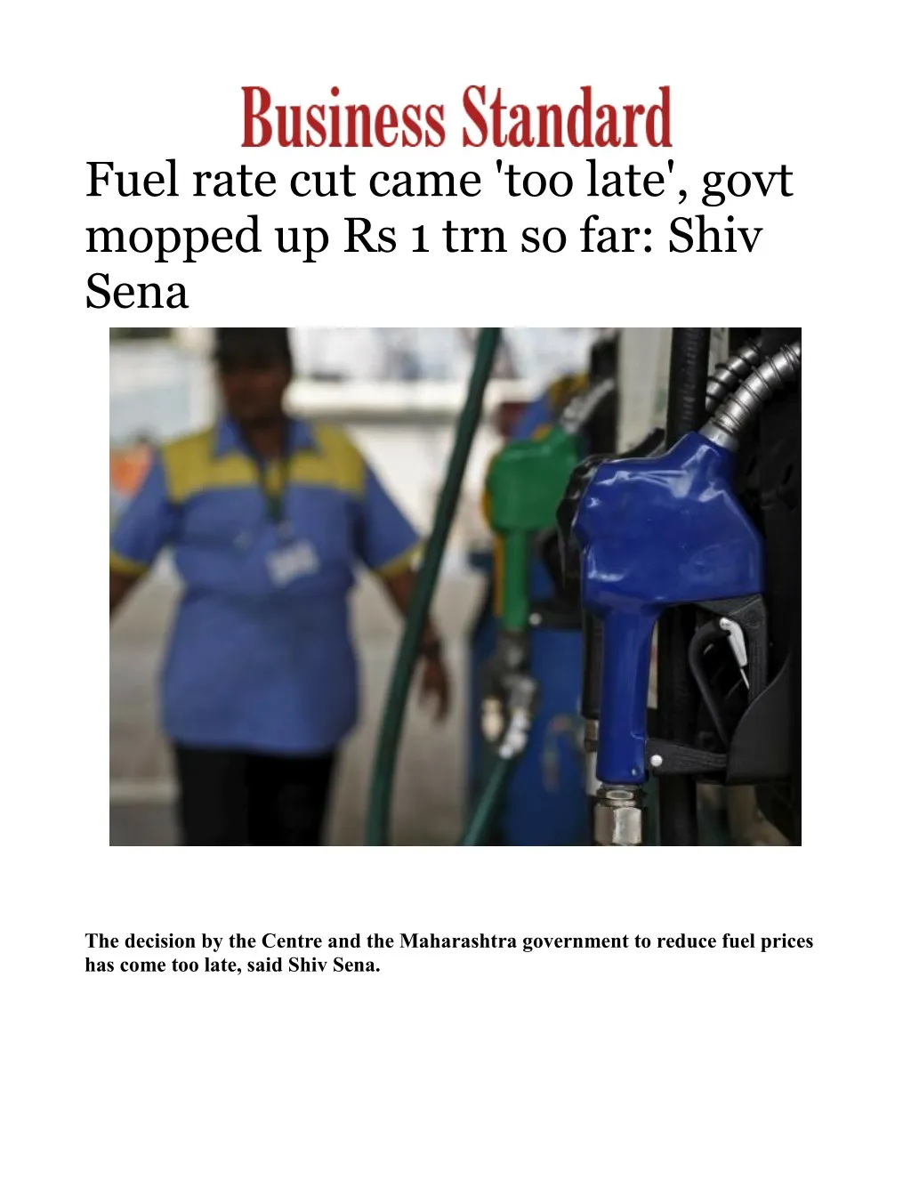 fuel rate cut came too late govt mopped