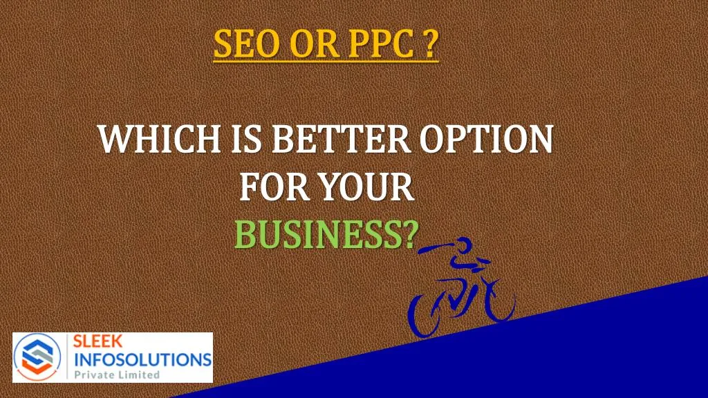 seo or ppc which is better option for your