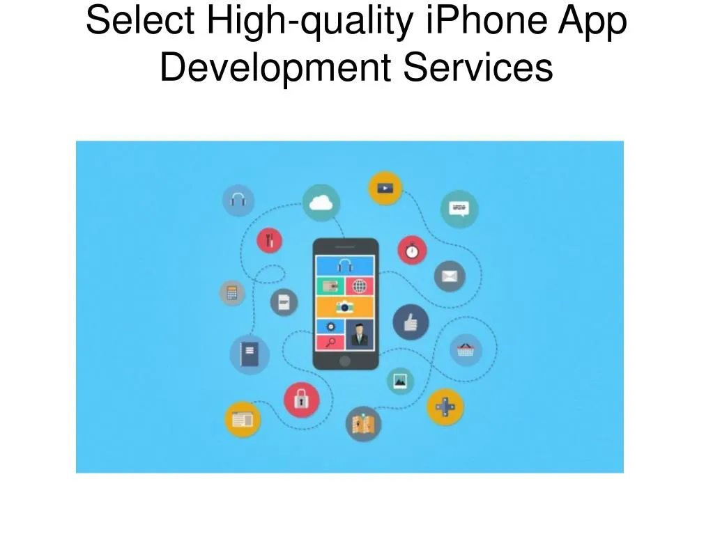 select high quality iphone app development