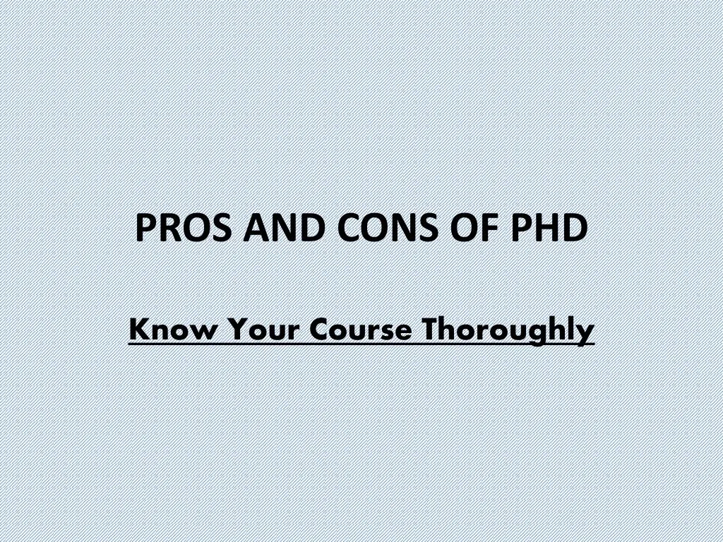 pros and cons of phd