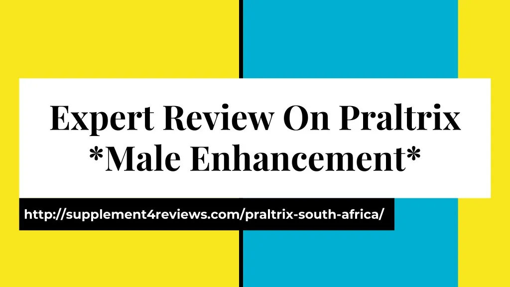 expert review on praltrix male enhancement