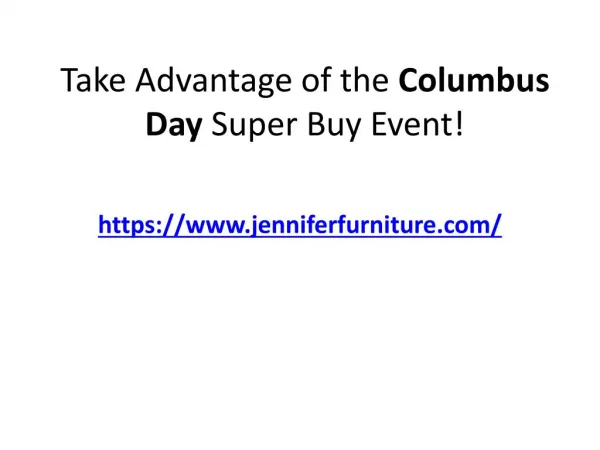 Take Advantage of the Columbus Day Super Buy Event!