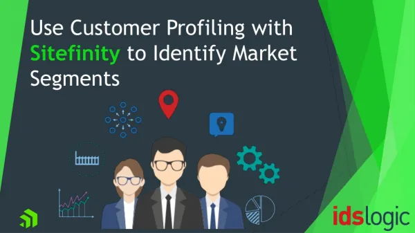 Use customer profiling with sitefinity to identify market segments