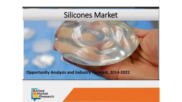 Silicones Market Growth, size, analysis and forecast