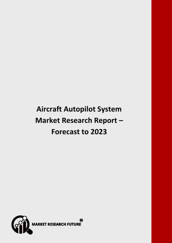 Aircraft Autopilot System Market Research Report – Forecast to 2023
