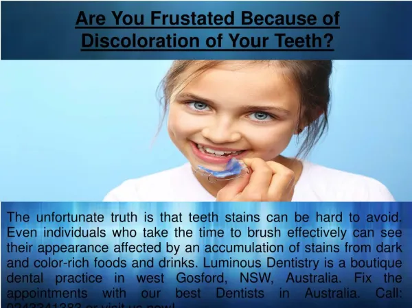Are You Frustated Because of Discoloration of Your Teeth