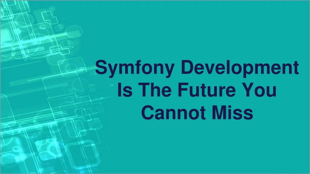 symfony development is the future you cannot miss