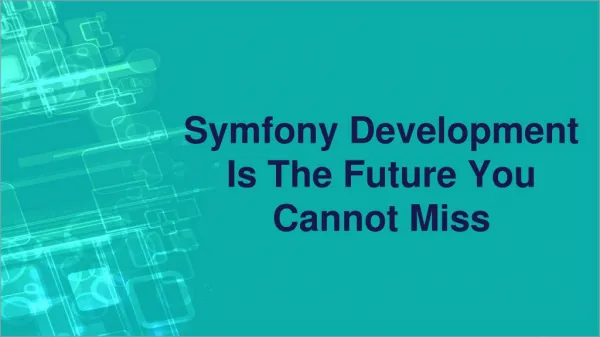 Symfony Development Is The Future You Cannot Miss