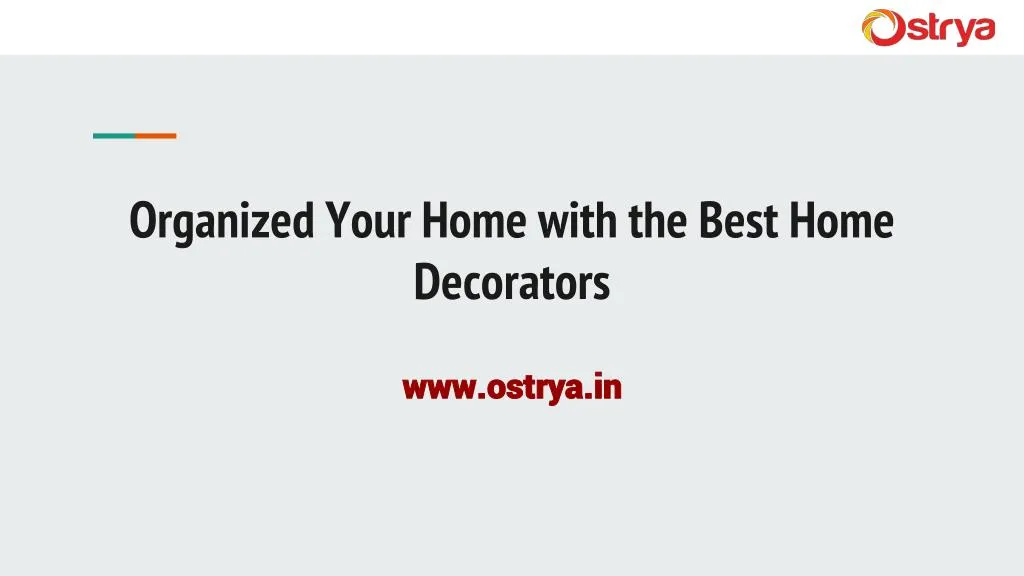 organized your home with the best home decorators