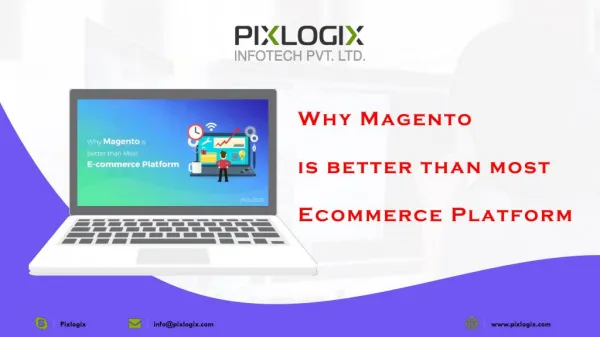 Why Magento Is Better Than Most Ecommerce Platform?-