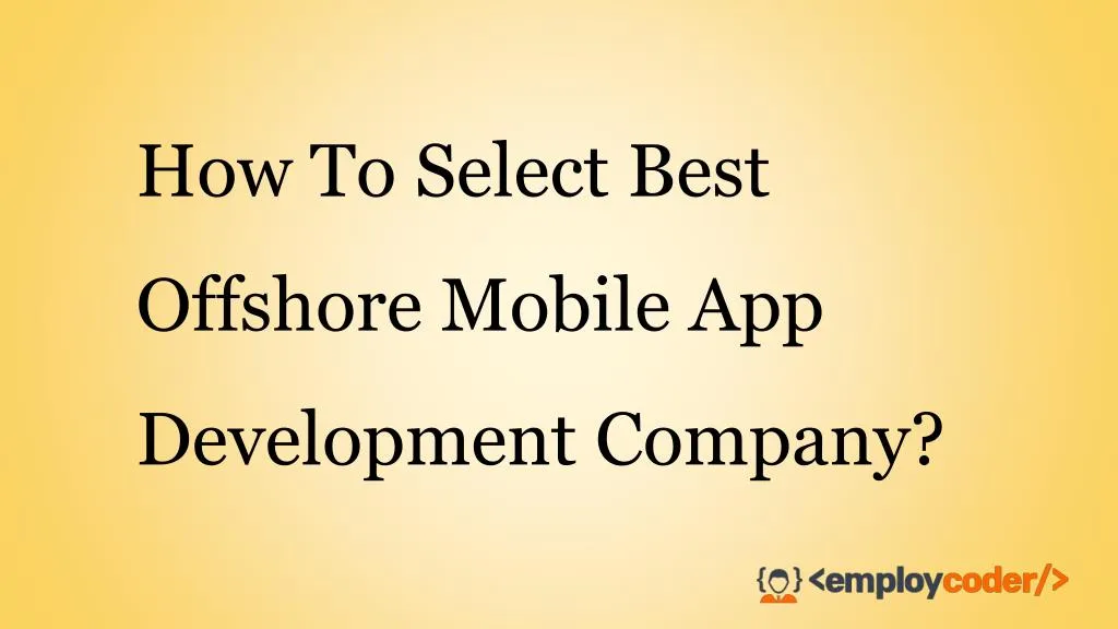 how to select best offshore mobile app development company