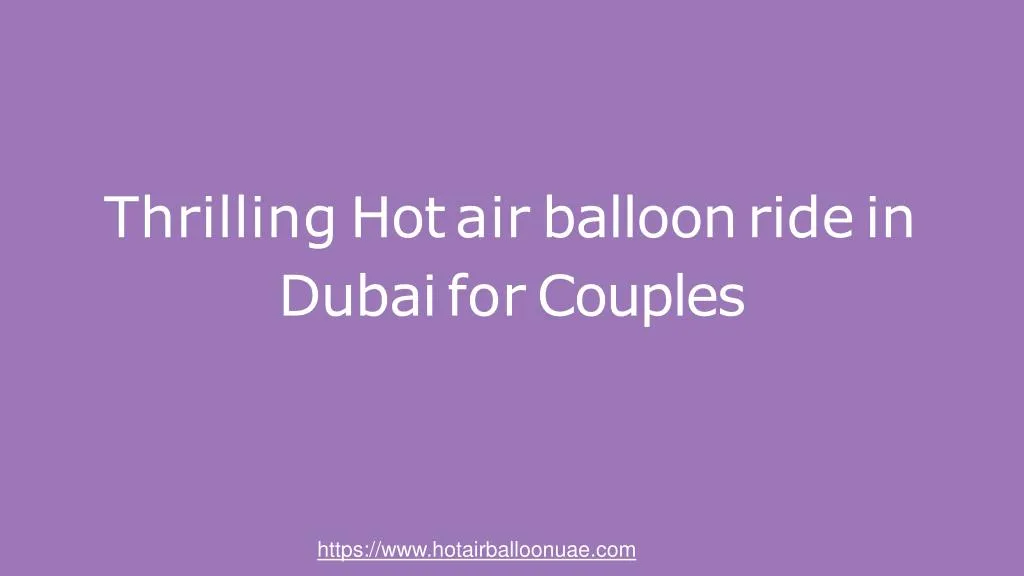 thrilling hot air balloon ride in dubai for couples