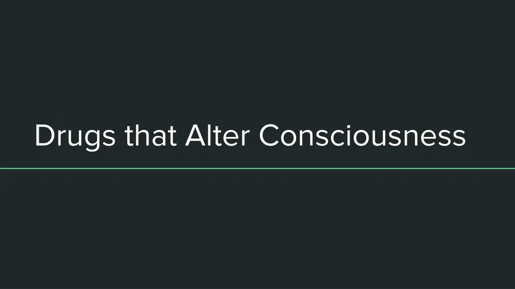drugs that alter consciousness