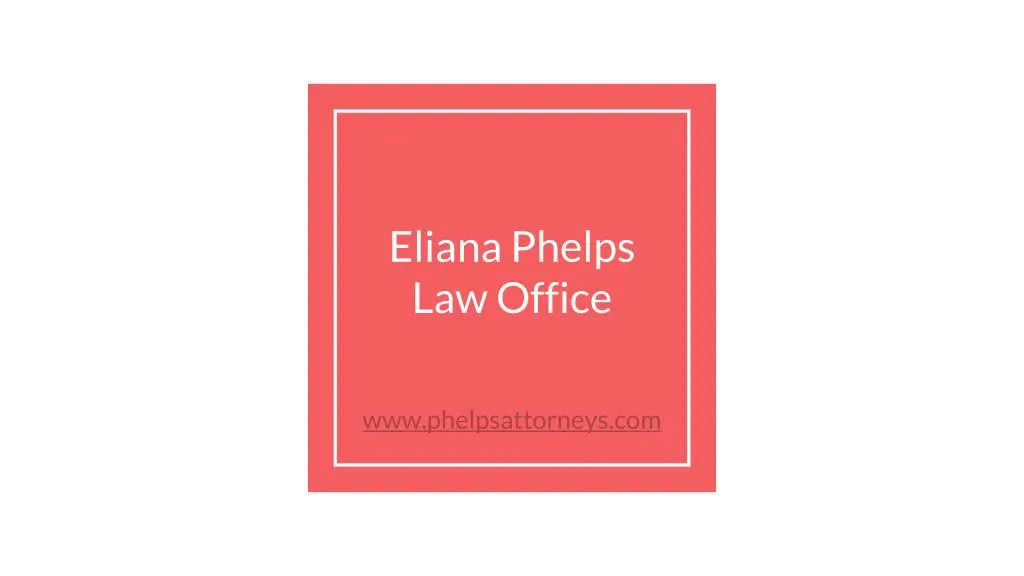 eliana phelps law office