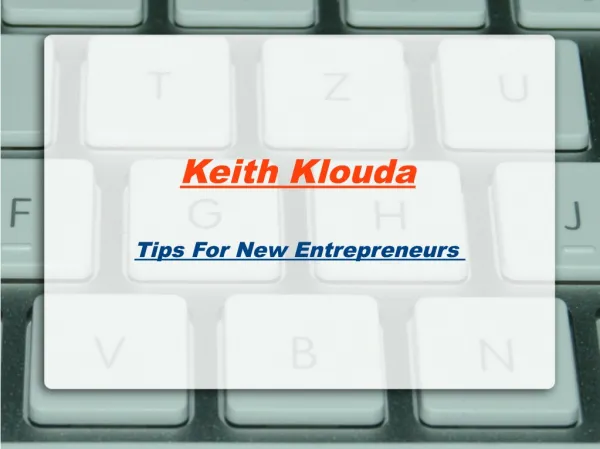 Keith klouda tips for new entrepreneurs