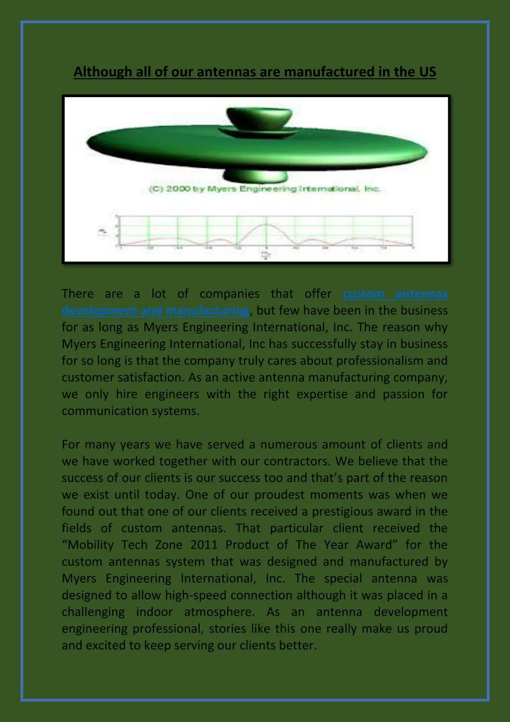 although all of our antennas are manufactured