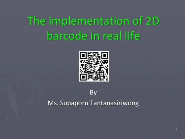 The implementation of 2D barcode in real life