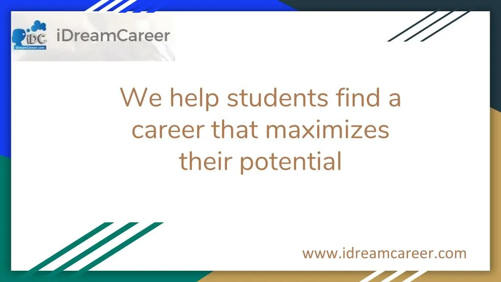 we help students find a career that maximizes their potential