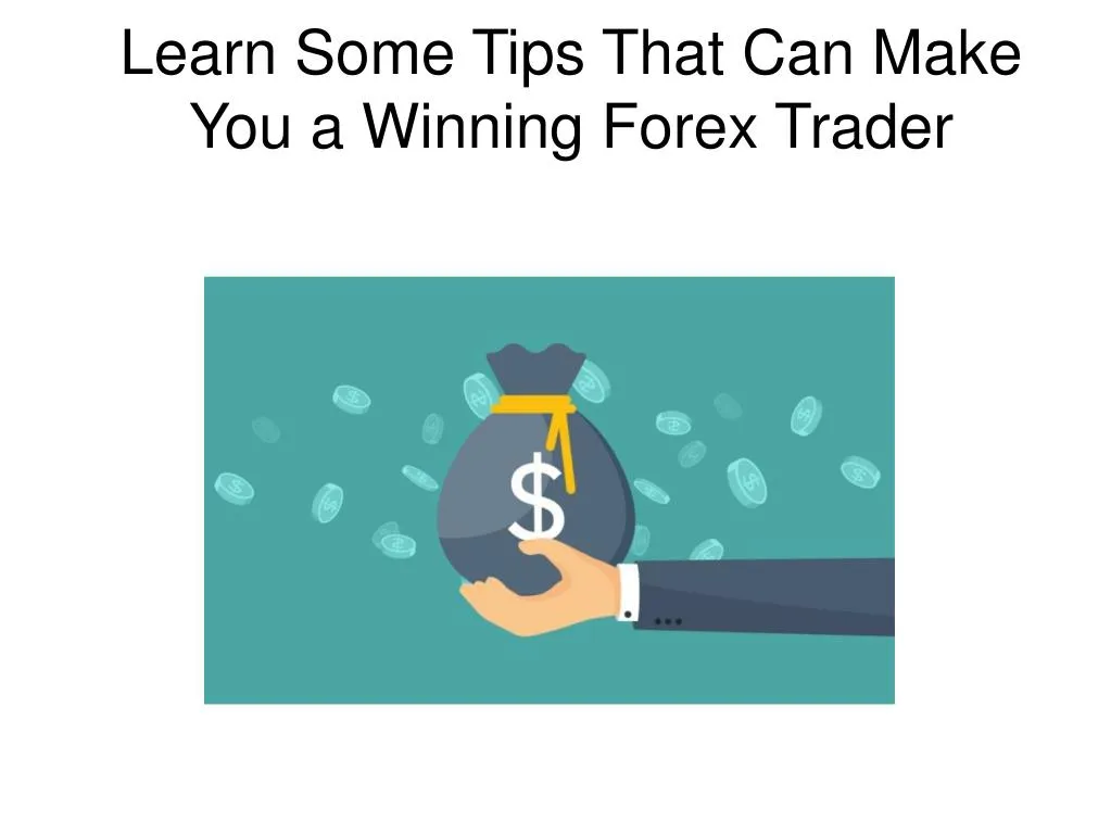 learn some tips that can make you a winning forex
