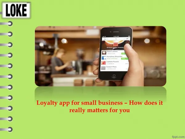 Loyalty app for small business – How does it really matters for you