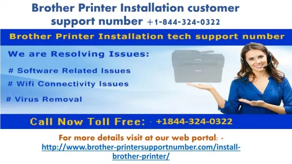 Brother Printer Installation customer support number 1-844-324-0322