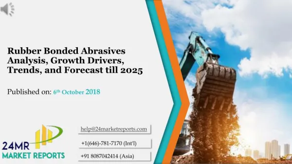 Rubber Bonded Abrasives Analysis, Growth Drivers, Trends, and Forecast till 2025