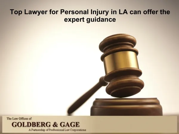 Top Lawyer for Personal Injury in LA can offer the expert guidance