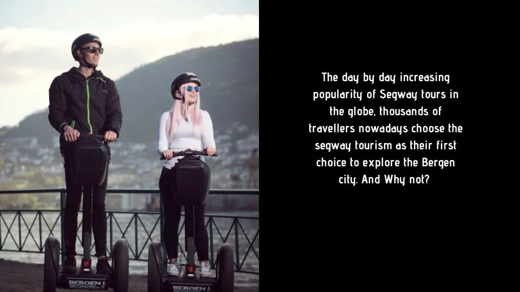 the day by day increasing popularity of segway