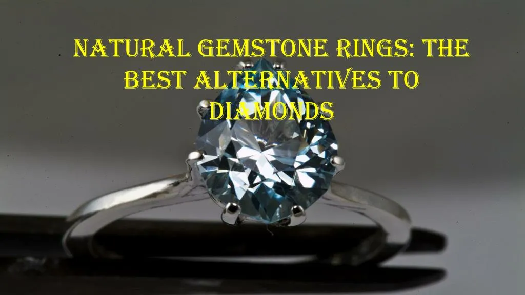 natural gemstone rings the best alternatives