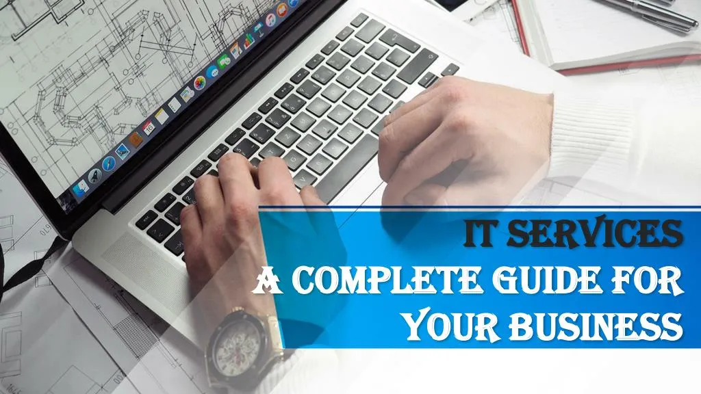 it services a complete guide for your business