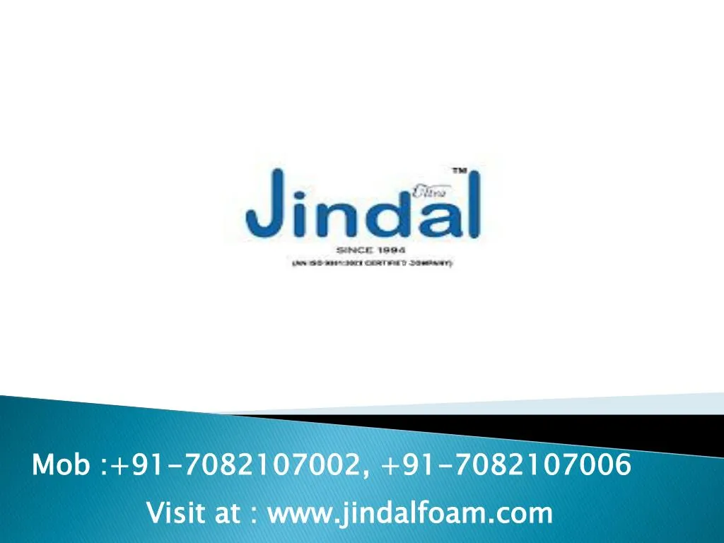 visit at www jindalfoam com
