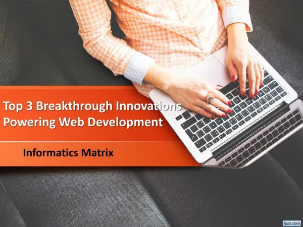 Top 3 Breakthrough Innovations Powering Web Development