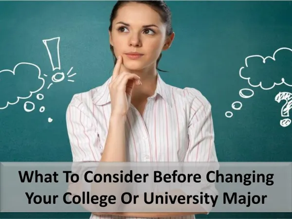 What To Consider Before Changing Your College Or University Major