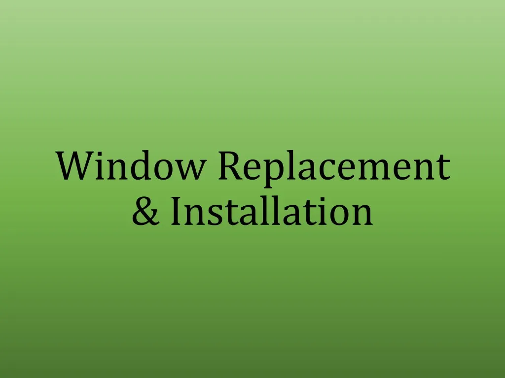 window replacement installation