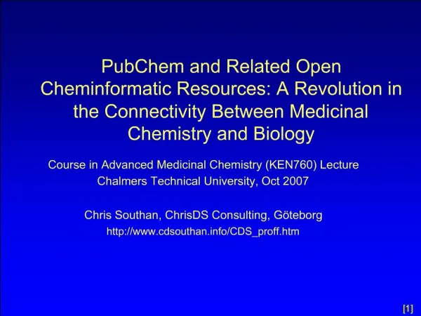 PubChem and Related Open Cheminformatic Resources: A Revolution in the Connectivity Between Medicinal Chemistry and Biol