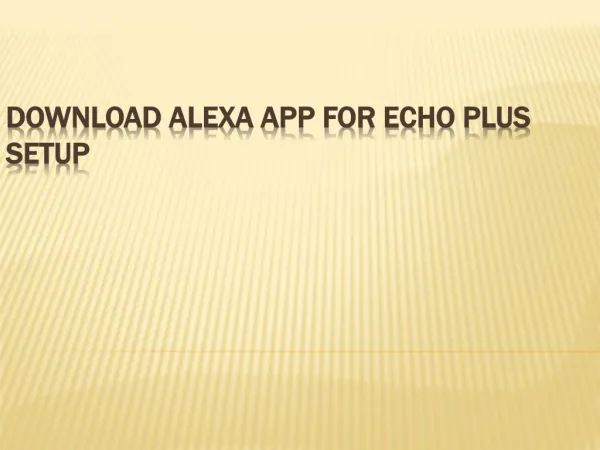 Downloa Alexa app for Echo Plus Setup
