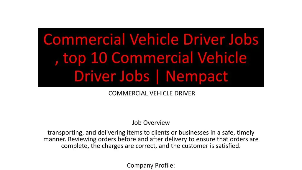 commercial vehicle driver jobs top 10 commercial vehicle driver jobs nempact