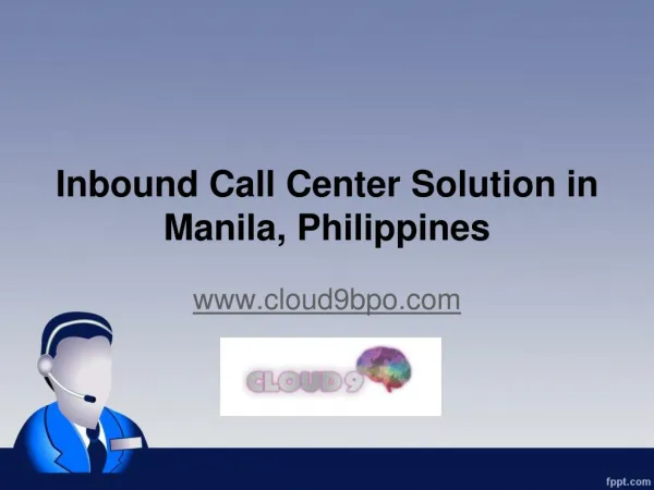Check Out for Inbound Call Center Solution - www.cloud9bpo.com