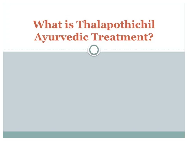 What is Thalapothichil Ayurvedic Treatment?
