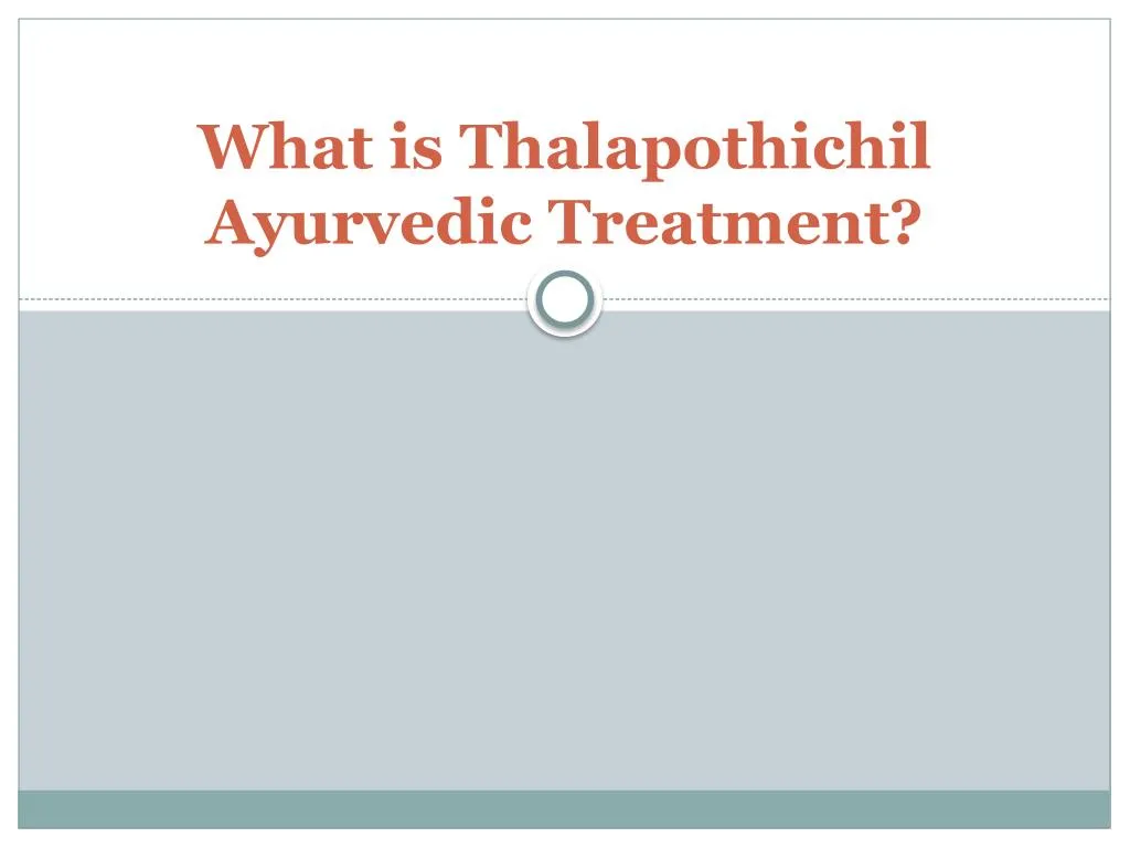 what is thalapothichil ayurvedic treatment