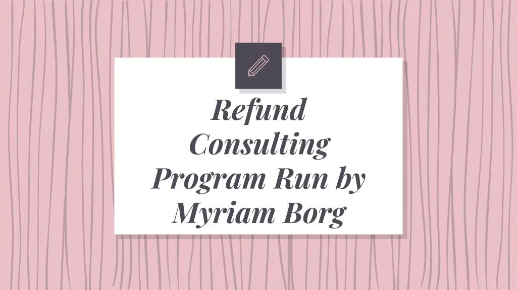 refund consulting program run by myriam borg