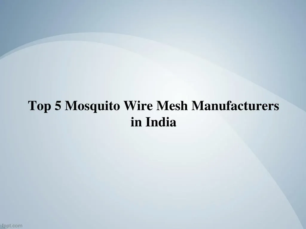 top 5 mosquito wire mesh manufacturers in india