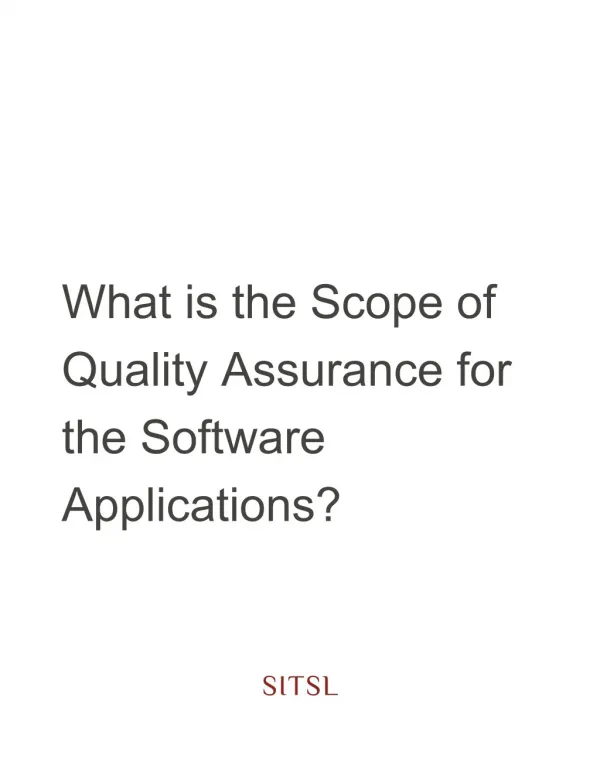 What is the Scope of Quality Assurance for the Software Applications?