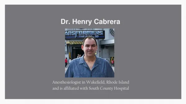 Henry Cabrera, MD From Wakefield, Rhode Island