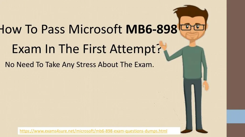 how to pass microsoft mb6 898 exam in the first